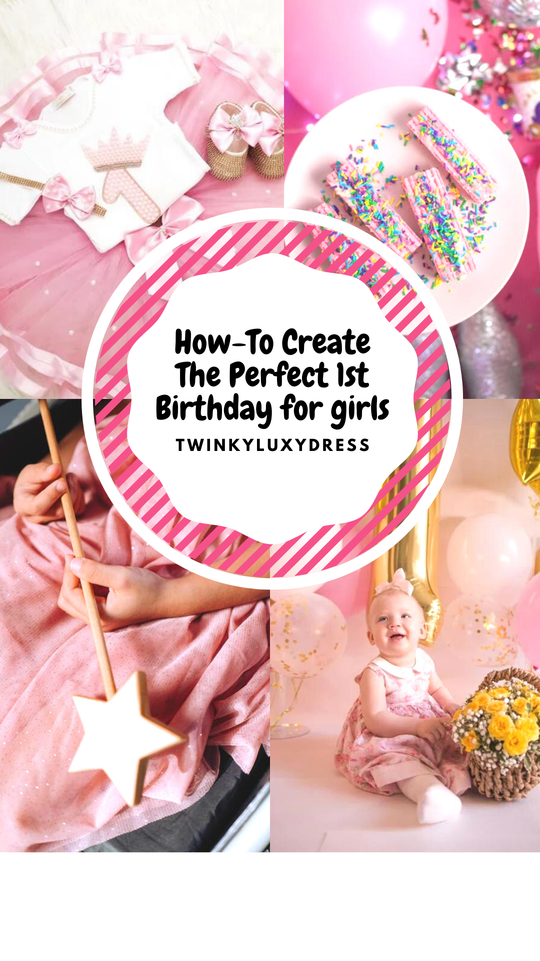 How-To Create The Perfect 1st Birthday for girls