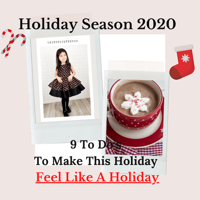 9 To Do’s To Make This Holiday Feel Like A Holiday ! Holiday Season